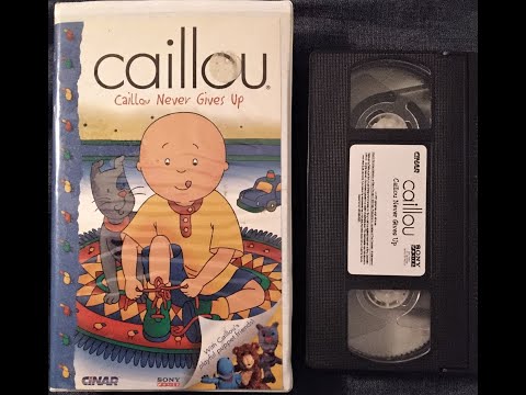 Caillou: Caillou Never Gives Up (2000 VHS Rip)