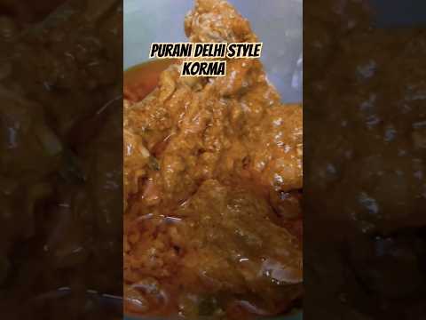 PURANI DELHI STYLE UZU BHAI KA AWESOME CHICKEN KORMA 🥰 PURANI DILLI KA KORMA #fypシ #trending #shorts