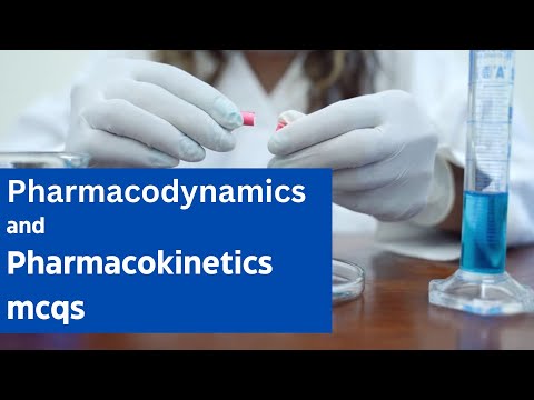 Pharmacodynamics and Pharmacokinetics mcqs  | Practice MCQs QUIZ with Rationale ANSWERS | GPAT