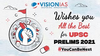 All the Best | UPSC Prelims Examination 2021 | VisionIAS