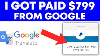 Get Paid $799.00 TODAY With Google Translate (FREE) With PROOF!! (Make Money Online)