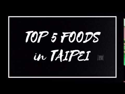 TOP 5 FOODS MUST EAT IN TAIPEI :: TAIWAN!