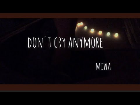 don't cry anymore/miwa