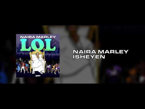 Naira Marley - Isheyen [OFFICAL AUDIO]