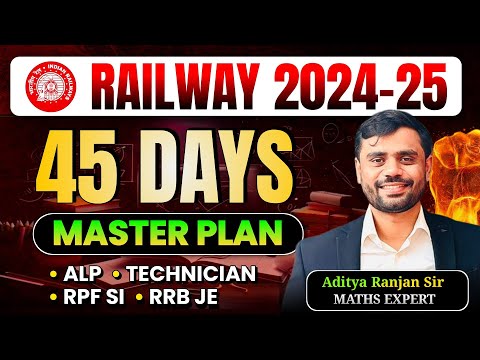 🔴45 DAYS MASTER PLAN🔥| HOW TO CRACK RAILWAY 2024 EXAMS! BY ADITYA RANJAN SIR #rrb #ntpc