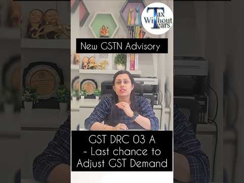 FORM GST DRC 03A Made LIVE on GST Portal | last chance to Adjust your GST Demand