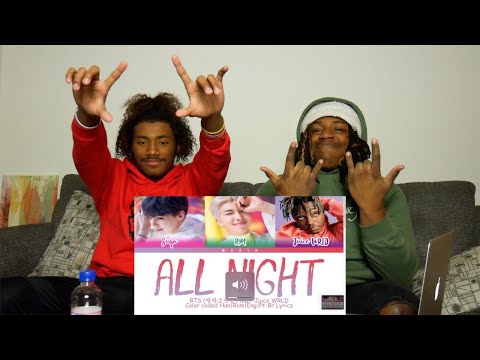 REACTING TO BTS & Juice Wrld "All Night"🔥🔥🔥(RIP Juice Wrld)🙏🙏