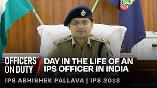 Day in the Life of an IPS Officer in India | IPS Abhishek Pallava | Officers On Duty E86