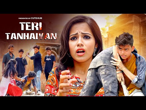 Teri Tanhaiyan | Raktim Chowdhury | Heart Touching SchoolLove Story | Hindi Official Song | Cute Hub