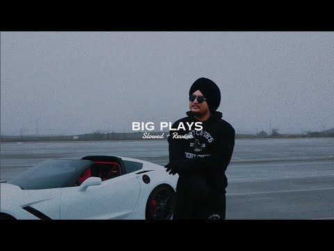 Big Plays ( Slowed + Reverb ) - Jxggi