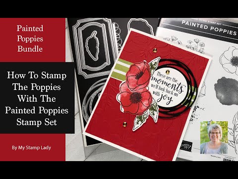 How To Stamp The Flowers With Painted Poppies Bundle