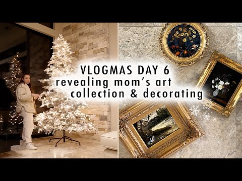 revealing mom's new ART collection & decorating for Christmas | VLOGMAS DAY 6