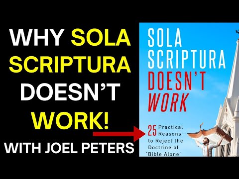 25 Reasons Sola Scriptura is Wrong! (Why Sola Scriptura Doesn't Work)