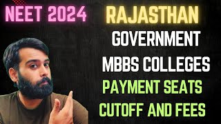 RAJASTHAN NEET COUNSELLING 2024 | CUTOFF AND FEES | GOVERNMENT MEDICAL COLLEGE | PAYMENT SEATS | 🩺💯