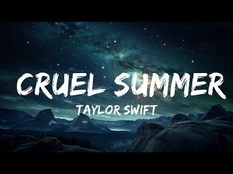 Taylor Swift - Cruel Summer (Lyrics)  | 15p Lyrics/Letra