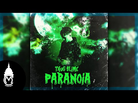 Thug Slime - Paranoia - Official Audio Release