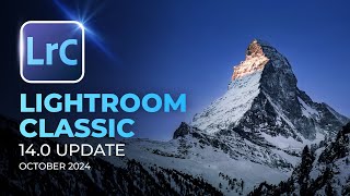 Everything New With Lightroom Classic 14.0 | October 2024