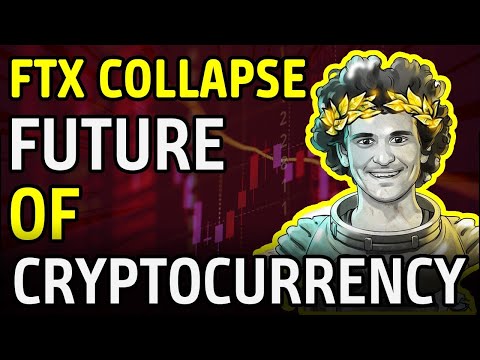 FTX Collapse & Future of Cryptocurrency