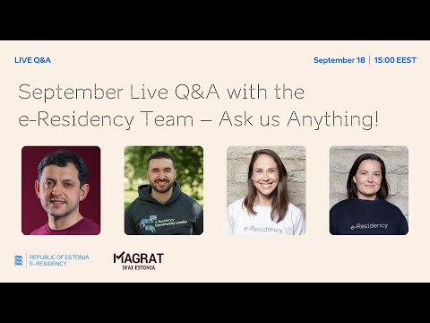 Live Q&A with the e-Residency Team - Ask Us Anything! (recorded 18 September 2024)