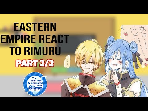 Eastern empire react to rimuru |Gacha Reaction| |part2/2|