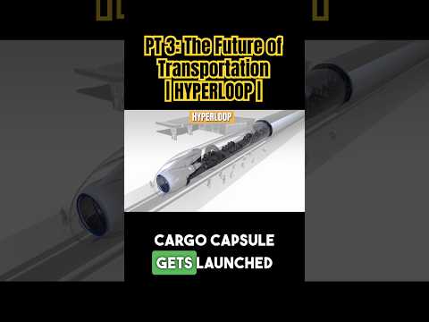 Part 3: Hyperloop: A Quick Journey to the Future!