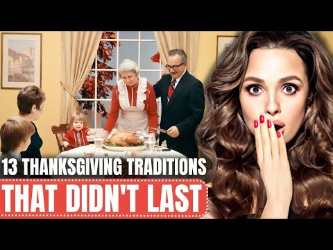 13 Famous Thanksgiving  Traditions From 1970 That FADED Into History