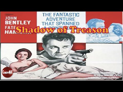 Shadow of Treason (1963) | Full Action Adventure Movie | John Bentley | Anita West