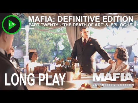 Mafia: Definitive Edition - [ PART TWENTY - 'THE DEATH OF ART' & 'EPILOGUE' ] - Long Play