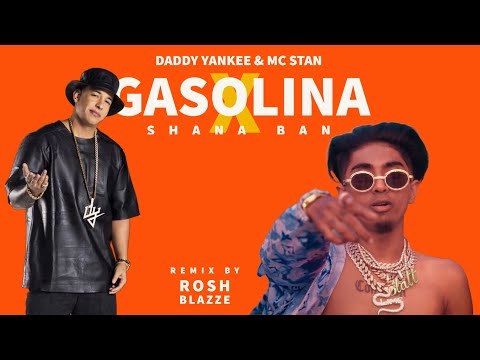 MC STAN & Daddy Yankee - Gasolina X Shana Ban (MegaMix By @RoshBlazze (2022)