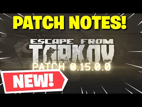 Escape From Tarkov PVE - Patch Notes For The Newest Patch 0.15! SO MANY NEW THINGS & CHANGES!!!