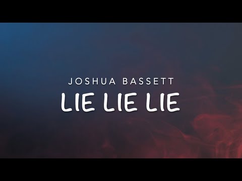 Joshua Bassett - Lie Lie Lie (lyrics)