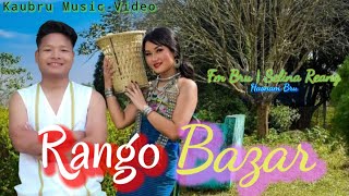 Rango Bazar | Kaubru Official Music Video 2024 | FM Bru & Selina Reang