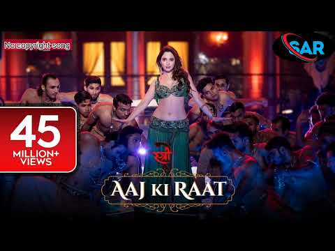 Aaj Ki Raat - No copyright Song | Stree 2 Movie Song | New Bollywood Song | New Hindi Dj Song