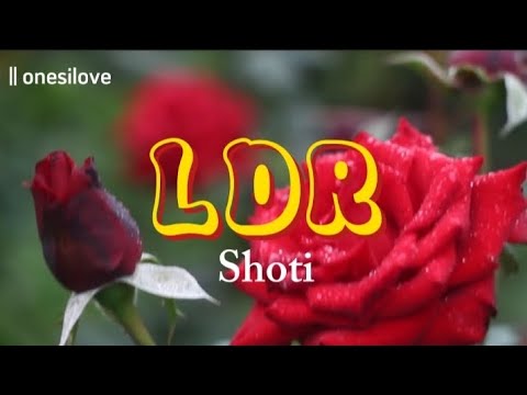 LDR - Shoti (Sped Up) | Lyrics