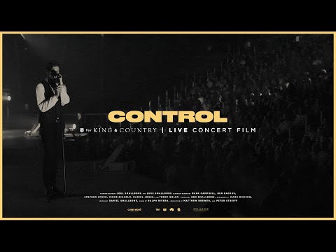 for KING + COUNTRY - Control (Live Arena Performance)