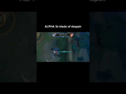 ALPHA 3X BLADE OF DESPAIR IS ILLEGAL  #mobilelegends #alphaml #alpharevamp #mlbb #ml#shorts