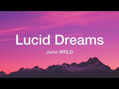 Juice WRLD - Lucid Dreams (Lyrics)