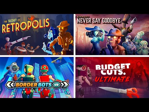 VR Robot Worlds Marathon | Retropolis 1 & 2 | Border Bots VR | Budget Cuts Ultimate | No Commentary