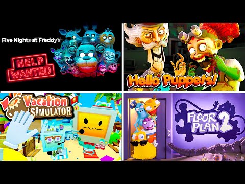 VR Favourites Marathon | FNAF Help Wanted | Hello Puppets | Vacation Simulator | Floor Plan 2 + DLCs