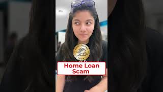 Beware Of This Home Loan Scam ⚠️