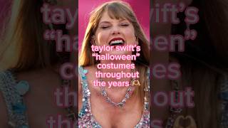 Taylor Swift’s #halloween Costumes 🫶🏼‼️ #taylorswift #swifties #shorts #fyp #viral #edit #ts