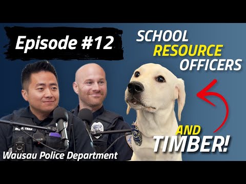 Wausau PD Podcast | Episode 12 | School Resource Officers & Therapy Dogs