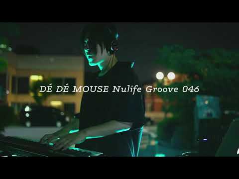 DÉ DÉ MOUSE Nulife Groove 046 - Disco / Futurefunk Edit Mix