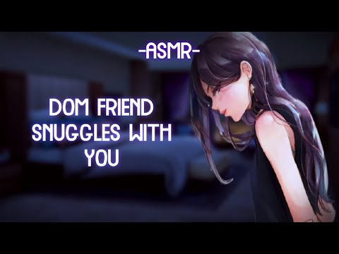 [ASMR] [ROLEPLAY] ☆dom friend snuggles with you☆ (binaural/softdom/F4A)