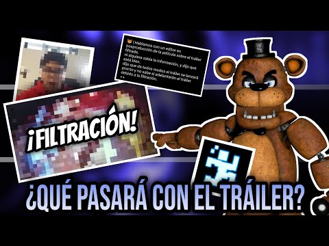 [SIN SPOILER] ¿Qué Pasará Ahora Con El Tráiler De La PELÍCULA De FNAF? ¿Adelantado?