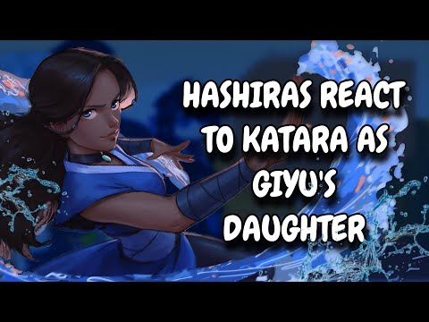 Hashiras React To Katara As Giyu's Daughter || Demon Slayer || Gacha React