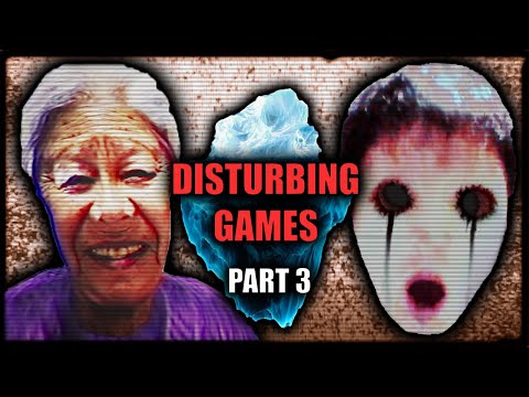 Well, That's Unsettling.. | The VERY Disturbing Game Iceberg PART 3