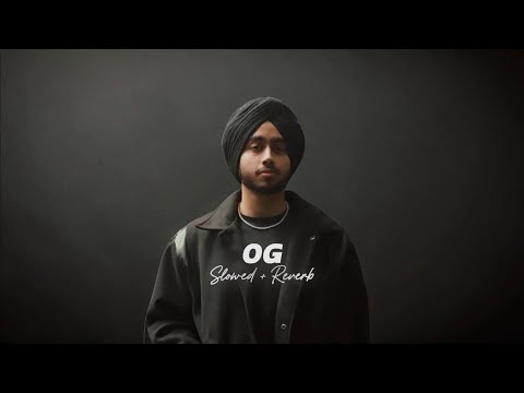 OG ( Slowed + Reverb ) - Shubh