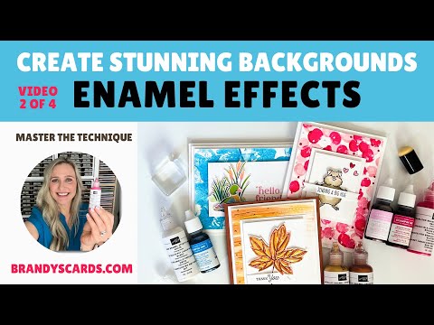 Creating Stunning Backgrounds with Stampin’ Up! Enamel Effects – Easy Techniques | Video 2 of 4