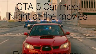 GTA5 Car meet (Exclusive society) 🎥 night at the movies 🎥